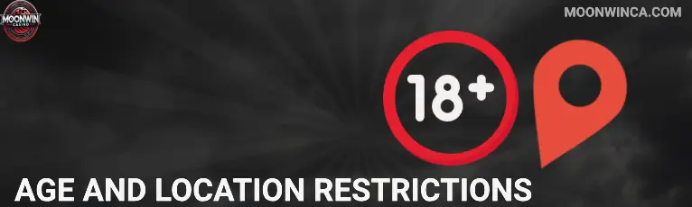 Age and Location Restrictions Moonwin